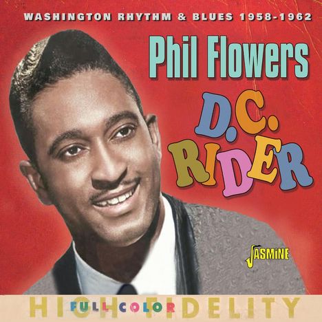 Phil Flowers: D.C. Rider: Washington Rhythm &amp; Blues 1958 - 1962, CD