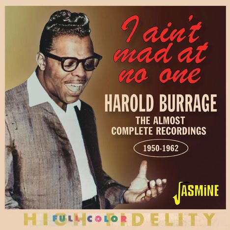 Harold Burrage: I Ain't Mad At No One: The Almost Complete Recordings, CD