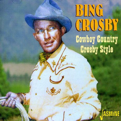 Bing Crosby (1903-1977): Cowboy Country Crosby Style, CD