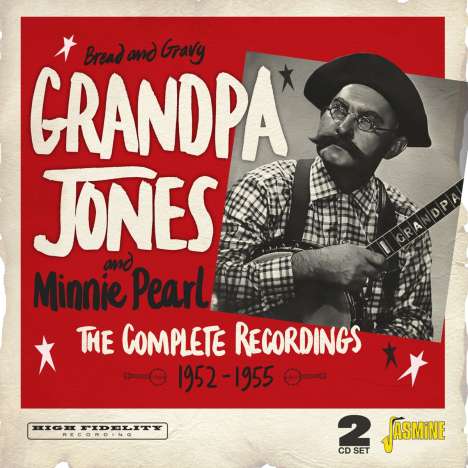 Grandpa Jones: Bread &amp; Gravy: The Complete Recordings 1952 - 1955, 2 CDs