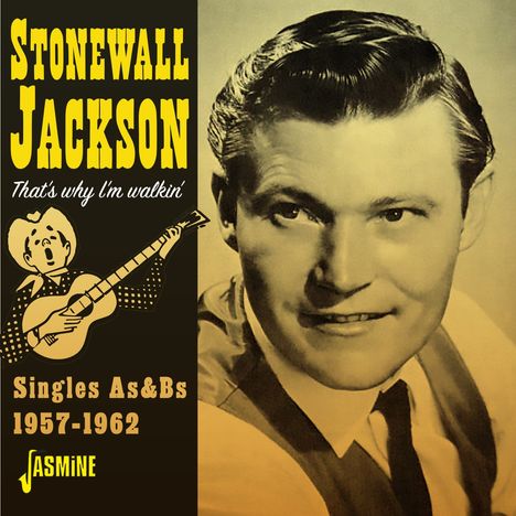Stonewall Jackson: That's Why I'm Walkin' - Singles As &amp; Bs, CD