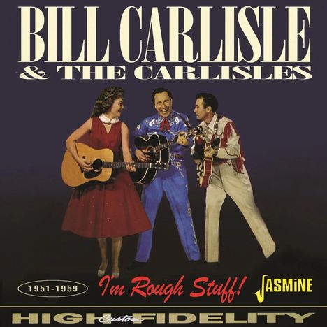 Bill Carlisle: I'm Rough Stuff!, CD