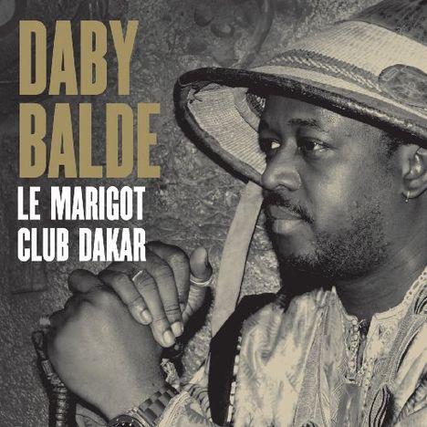 Daby Balde: Le Marigot Club Dakar, CD