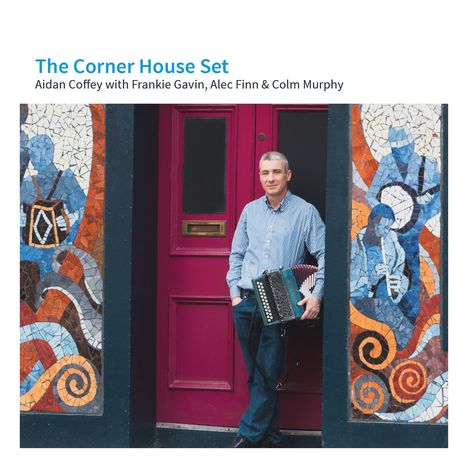 Aidan Coffey: The Corner House Set, CD