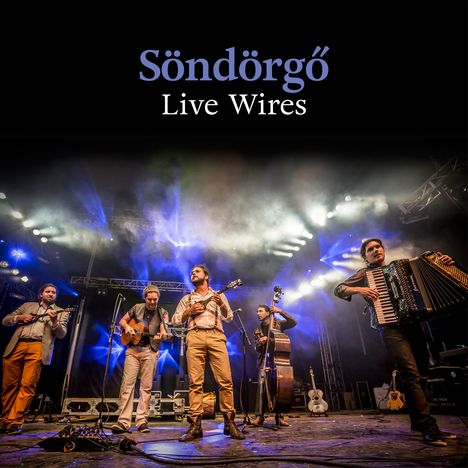 Söndörgö: Live Wires, CD