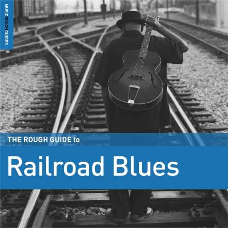 The Rough Guide To Railroad Blues, CD