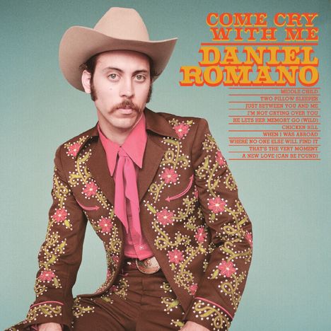 Daniel Romano: Come Cry with Me, LP