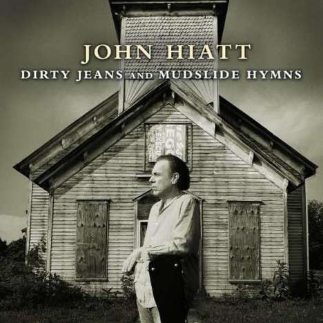 John Hiatt: Dirty Jeans &amp; Mudslide Hymns (180g) (Limited Edition), 2 LPs