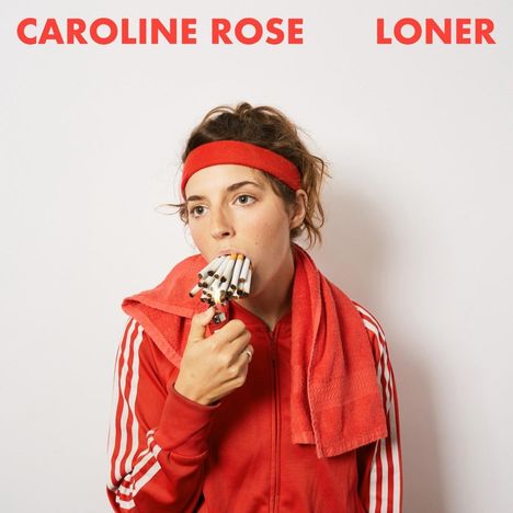 Caroline Rose: Loner (Red Vinyl), LP