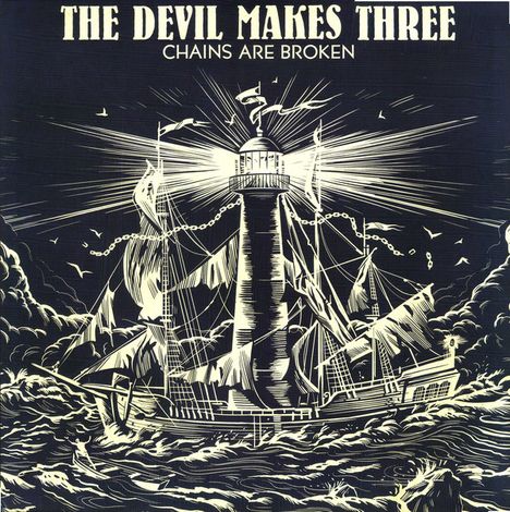 The Devil Makes Three: Chains Are Broken, LP