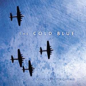 Richard Thompson: Filmmusik: The Cold Blue (RSD) (Limited Edition) (Light Blue Vinyl), 2 LPs