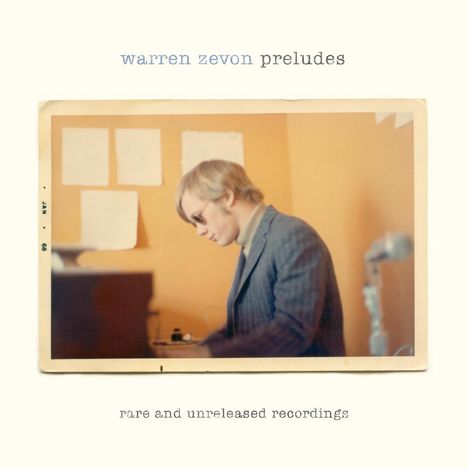 Warren Zevon: Preludes: Rare And Unreleased Recordings (remastered), 2 LPs