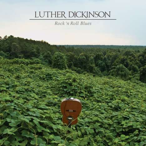 Luther Dickinson: Rock 'n Roll Blues (Limited Edition) (Translucent Green Vinyl), LP