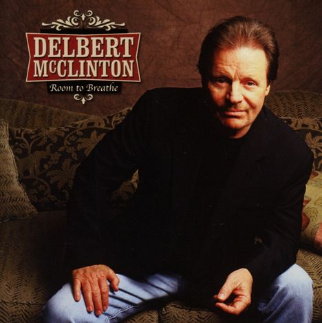 Delbert McClinton: Room To Breathe, CD