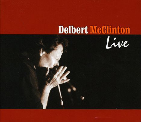 Delbert McClinton: Live, 2 CDs