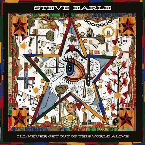 Steve Earle: I'll Never Get Out Of This World Alive, 1 CD und 1 DVD