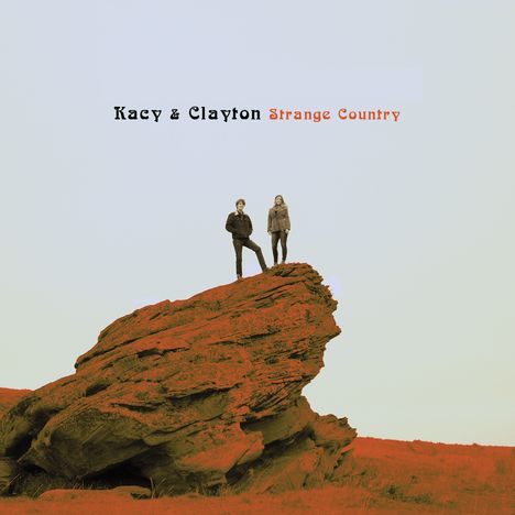 Kacy &amp; Clayton: Strange Country, CD