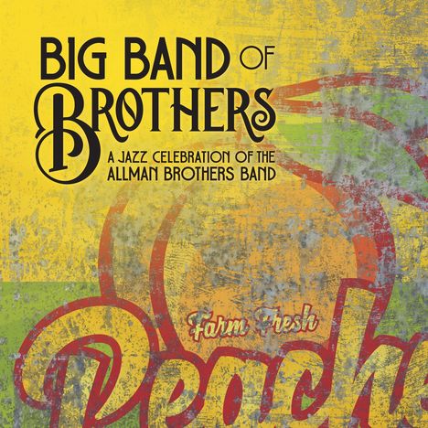 Big Band Of Brothers: A Jazz Celebration Of The Allman Brothers Band, CD