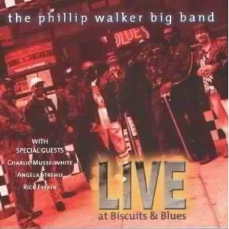 Phillip Walker: Live At Biscuits &amp; Blues 2002, CD