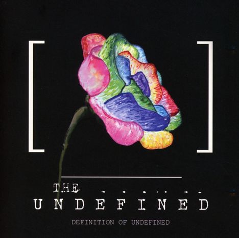 The Undefined: Undefined, T: Defini#on of Undefined, CD