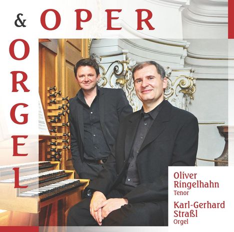 Oliver Ringelhahn &amp; Karl-Gerhard Straßl - Oper &amp; Orgel, CD