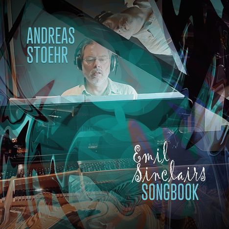 Andreas Stoehr: Emil Sinclairs Songbook, CD
