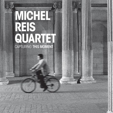 Michel Reis: Capturing This Moment, CD