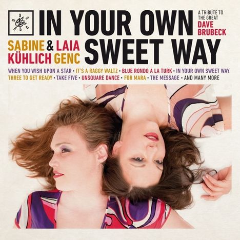 Sabine Kühlich &amp; Laia Genc: In Your Own Sweet Way, CD