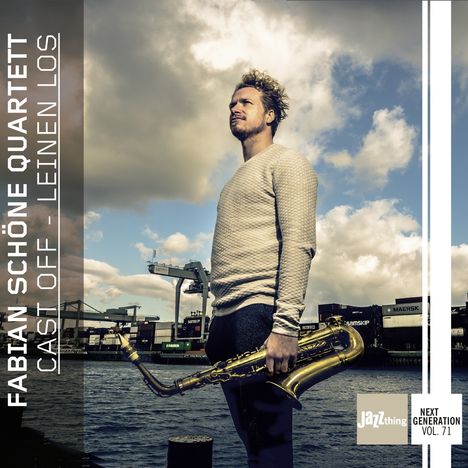 Fabian Schöne (geb. 1987): Cast Off - Leinen los (Jazz Thing Next Generation Vol.71), CD