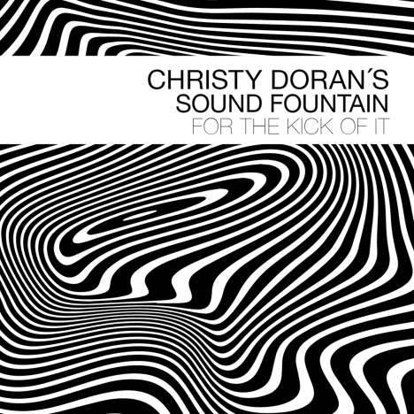 Christy Doran (geb. 1949): For The Kick Of It, CD