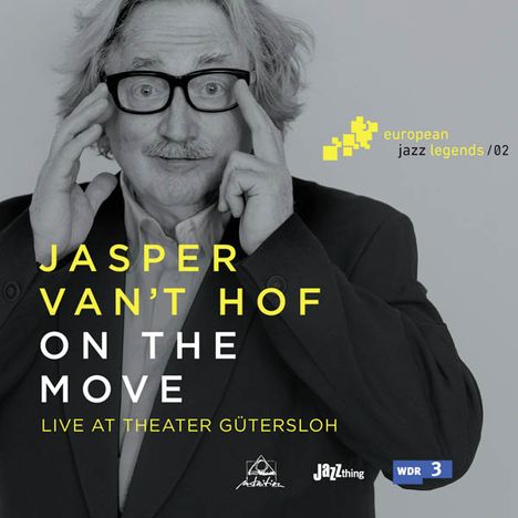 Jasper Van't Hof, Greetje Bijma &amp; Hans Fickelscher (geb. 1947): On The Move: Live At Theater Gütersloh 2015 (European Jazz Legends Vol.2), CD