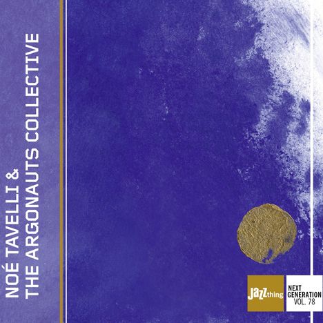 Noé Tavelli: Noé Tavelli &amp; The Argonauts Collective, CD