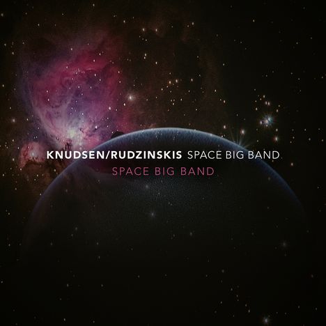 Knudsen/Rudzinskis Space Big Band: Space Big Band, CD
