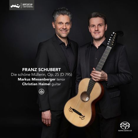 Texte: "FRANZ SCHUBERT Die schöne Müllerin, Op. 25 (D 795) Markus Miesenberger tenor Christian Haimel guitar". Zwei Männer, einer mit Gitarre.