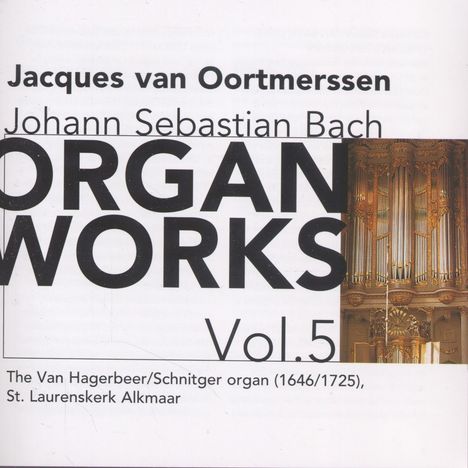 Johann Sebastian Bach (1685-1750): Orgelwerke Vol.5, CD