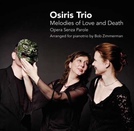 Osiris Trio - Melodies of Love and Death/Opera senza Parole, CD
