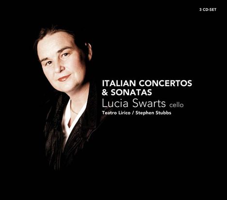 Lucia Swarts - Italian Cello Concertos &amp; Sonatas, 3 CDs
