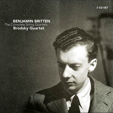 Benjamin Britten (1913-1976): Streichquartette Nr.1-3, 2 CDs