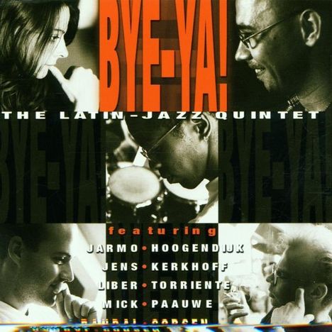 Bye-Ya: The Latin-Jazz Quintet, CD