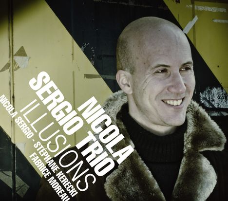 Nicola Sergio Trio - Illusions, CD