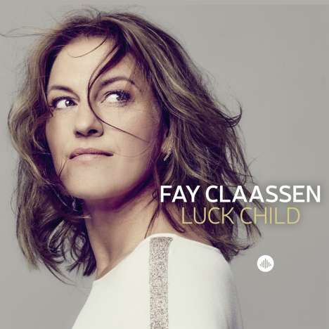 Fay Claassen (geb. 1969): Luck Child, CD