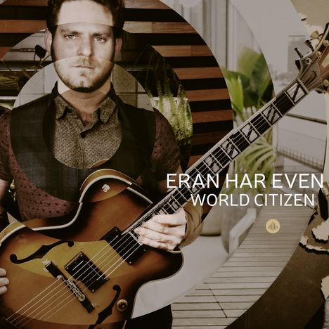 Eran Har Even (geb. 1983): World Citizen, CD