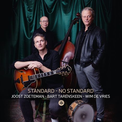 Joost Zoeteman &amp; Bart Tarenskeen &amp; Wim de Vries: Standard - No Standard, CD