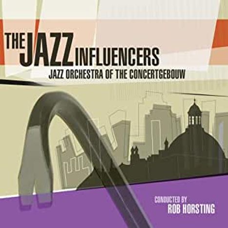 Jazz Orchestra Of The Concertgebouw: Jazz Influencers, CD