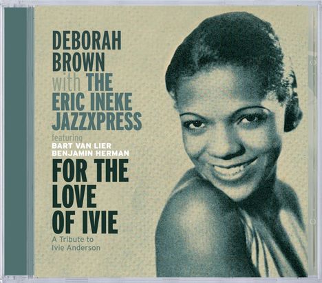 Deborah Brown: For The Love Of Ivie (A Tribute To Ivie Anderson), CD