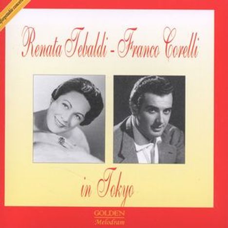 Renata Tebaldi &amp; Franco Corelli in Tokyo, 2 CDs