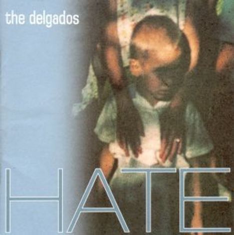 The Delgados: Hate, CD