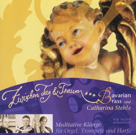 Bavarian Brass &amp; Catharina Stehle - Zwischen Tag &amp; Traum, CD