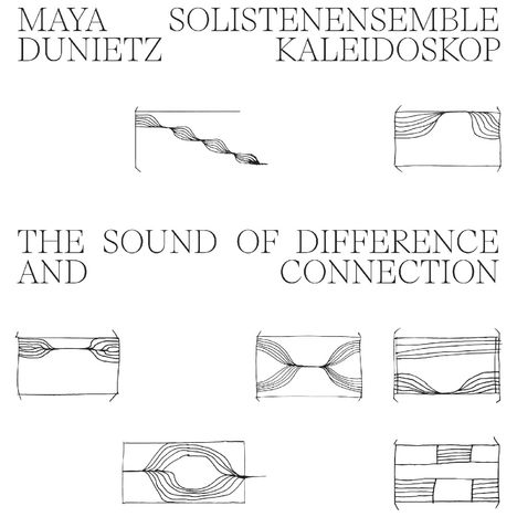 "Maya Dunietz Solistenensemble Kaleidoskop, The Sound of Difference and Connection." Zeichnungen mit abstrakten Linienformen.