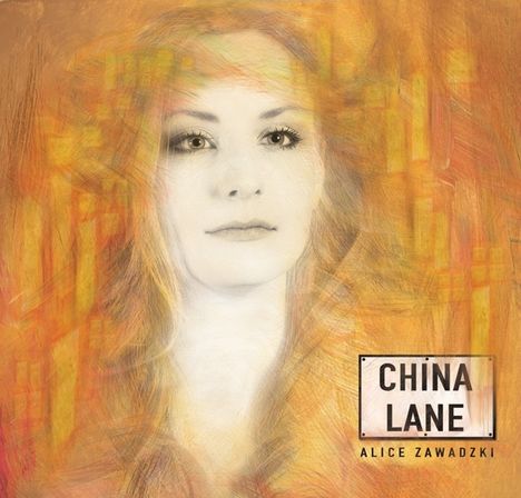 Alice Zawadzki: China Lane, CD